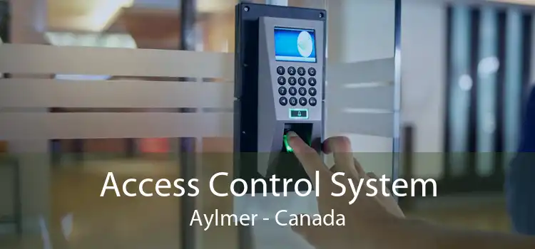Access Control System Aylmer - Canada