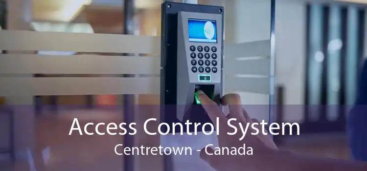 Access Control System Centretown - Canada