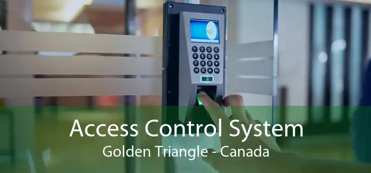Access Control System Golden Triangle - Canada