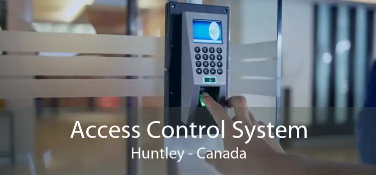 Access Control System Huntley - Canada