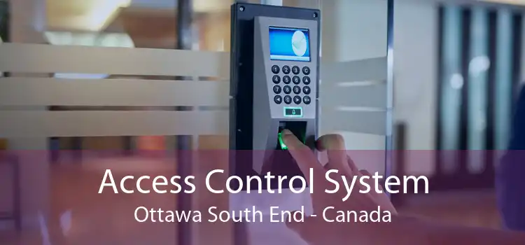 Access Control System Ottawa South End - Canada