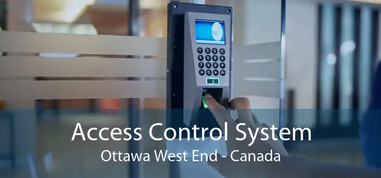 Access Control System Ottawa West End - Canada
