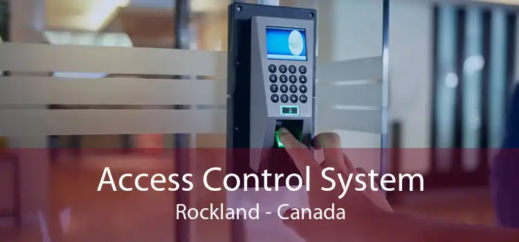 Access Control System Rockland - Canada