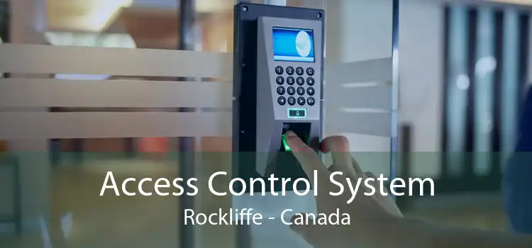 Access Control System Rockliffe - Canada