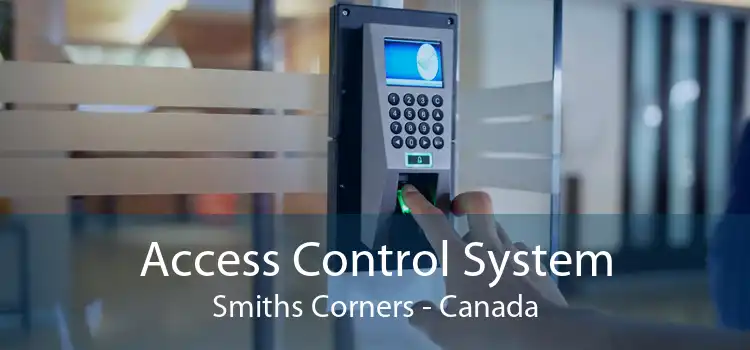 Access Control System Smiths Corners - Canada