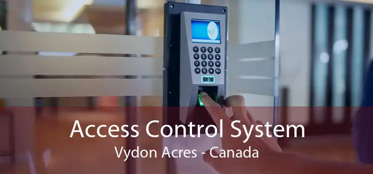 Access Control System Vydon Acres - Canada
