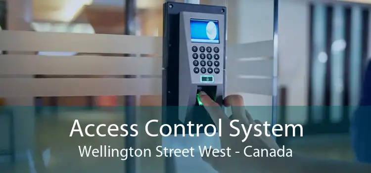 Access Control System Wellington Street West - Canada