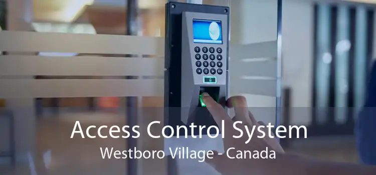 Access Control System Westboro Village - Canada