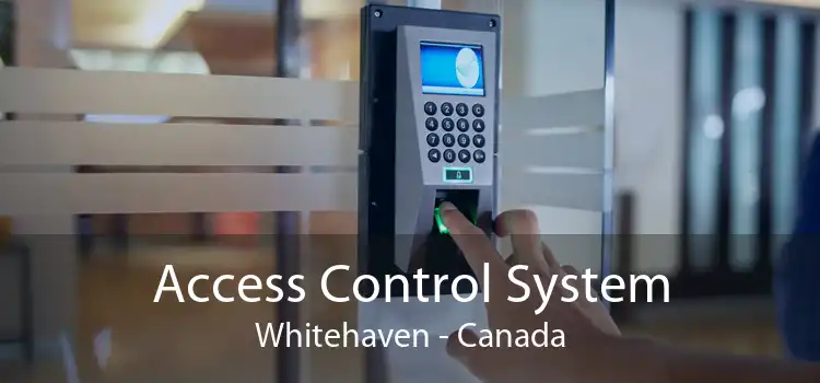 Access Control System Whitehaven - Canada