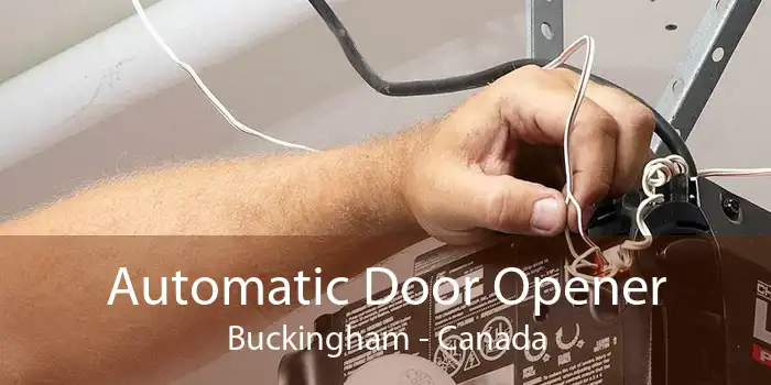Automatic Door Opener Buckingham - Canada