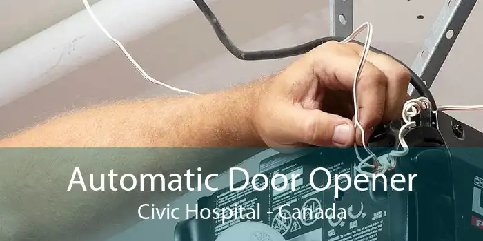 Automatic Door Opener Civic Hospital - Canada