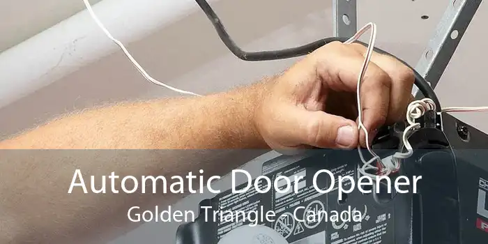 Automatic Door Opener Golden Triangle - Canada
