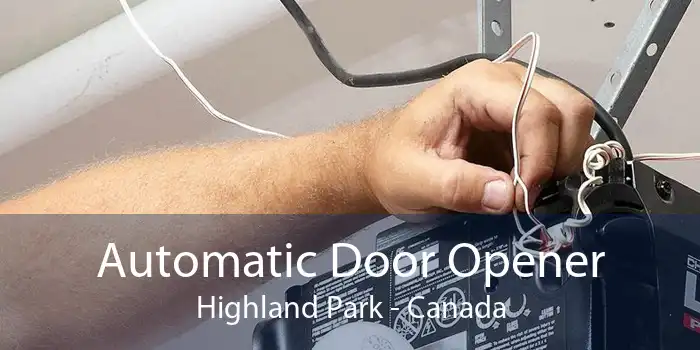 Automatic Door Opener Highland Park - Canada
