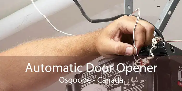 Automatic Door Opener Osgoode - Canada