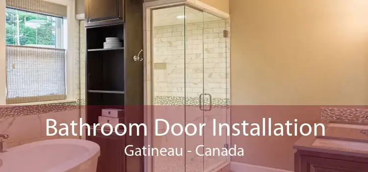 Bathroom Door Installation Gatineau - Canada