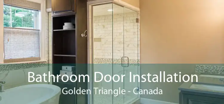 Bathroom Door Installation Golden Triangle - Canada