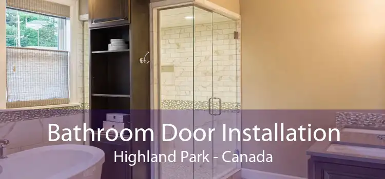 Bathroom Door Installation Highland Park - Canada