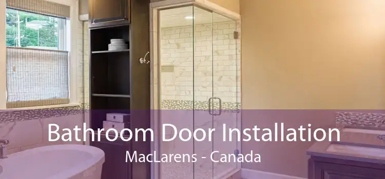 Bathroom Door Installation MacLarens - Canada