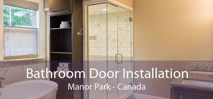 Bathroom Door Installation Manor Park - Canada