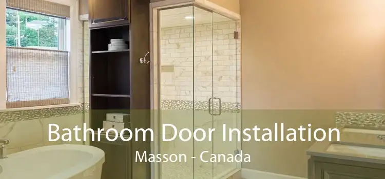 Bathroom Door Installation Masson - Canada