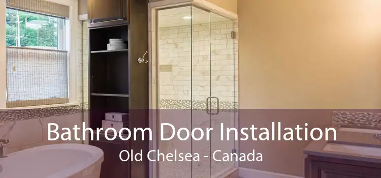Bathroom Door Installation Old Chelsea - Canada