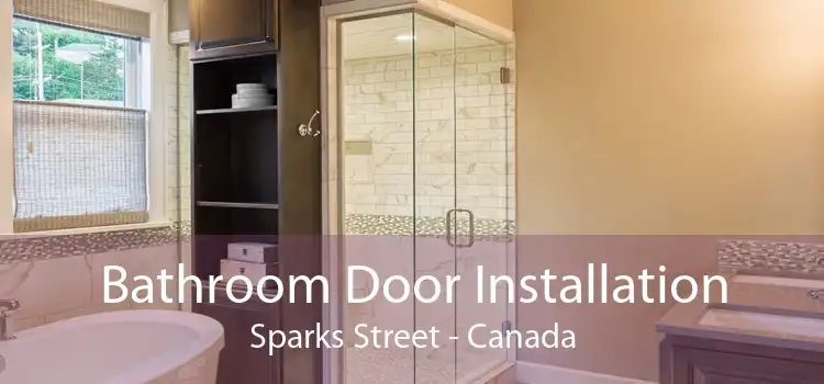 Bathroom Door Installation Sparks Street - Canada