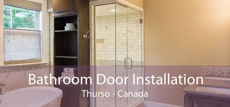 Bathroom Door Installation Thurso - Canada