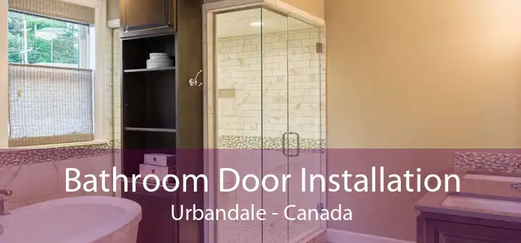 Bathroom Door Installation Urbandale - Canada