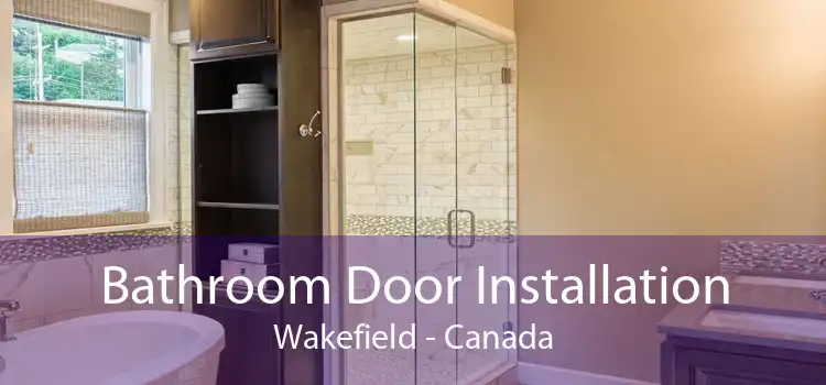Bathroom Door Installation Wakefield - Canada