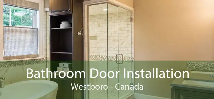 Bathroom Door Installation Westboro - Canada