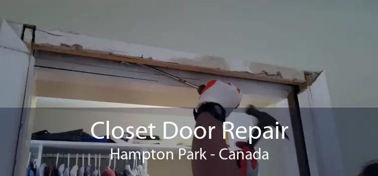 Closet Door Repair Hampton Park - Canada