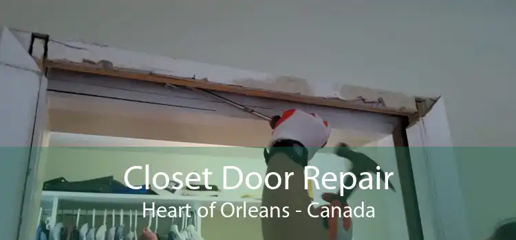 Closet Door Repair Heart of Orleans - Canada