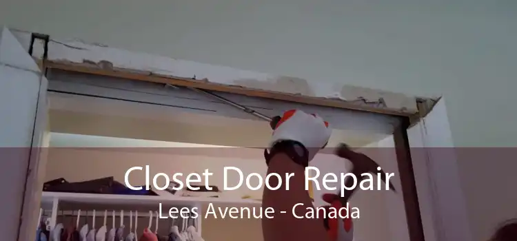 Closet Door Repair Lees Avenue - Canada
