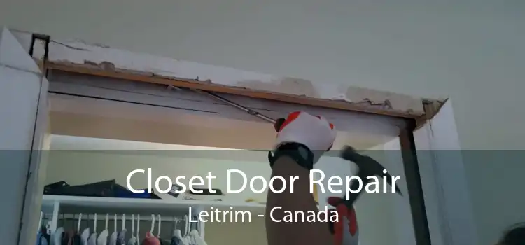 Closet Door Repair Leitrim - Canada