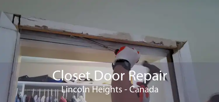 Closet Door Repair Lincoln Heights - Canada