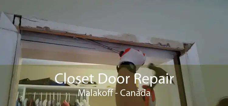 Closet Door Repair Malakoff - Canada