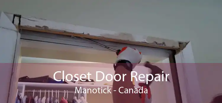 Closet Door Repair Manotick - Canada