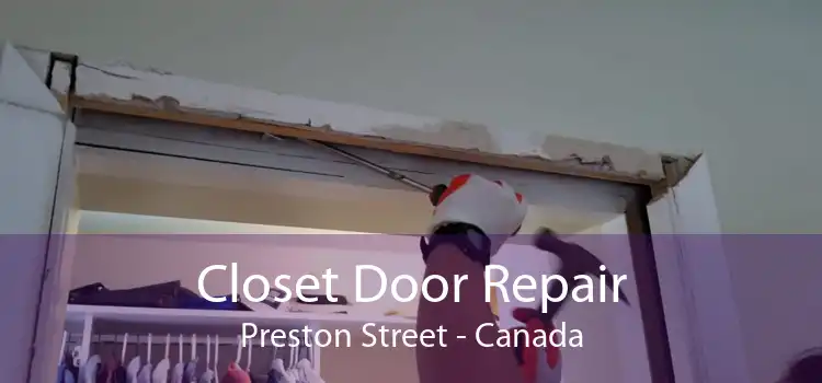 Closet Door Repair Preston Street - Canada