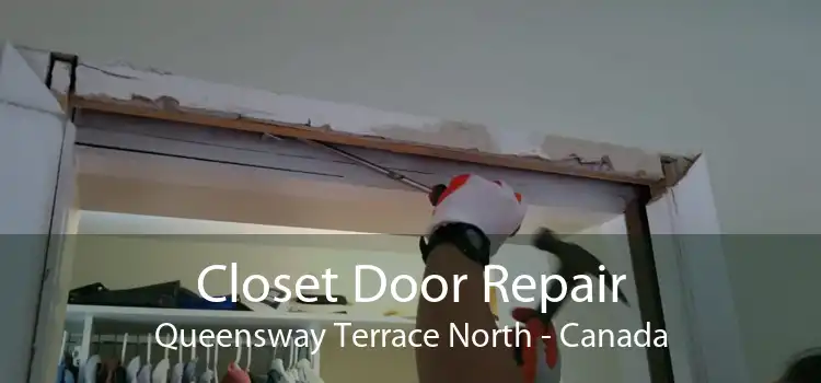 Closet Door Repair Queensway Terrace North - Canada