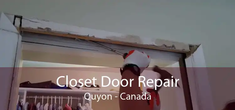 Closet Door Repair Quyon - Canada