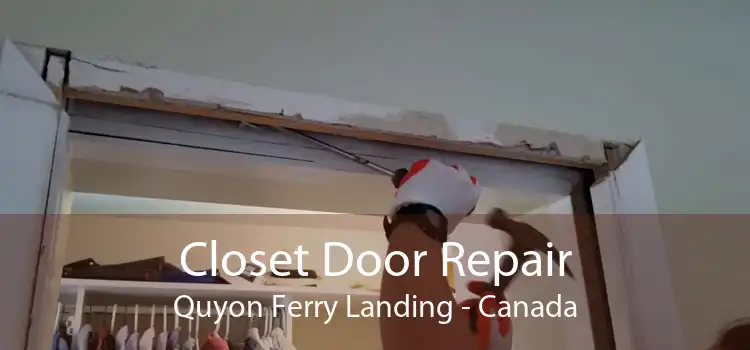 Closet Door Repair Quyon Ferry Landing - Canada