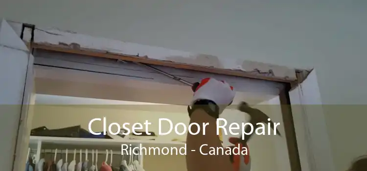 Closet Door Repair Richmond - Canada