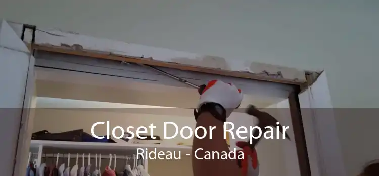 Closet Door Repair Rideau - Canada