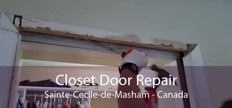 Closet Door Repair Sainte-Cecile-de-Masham - Canada