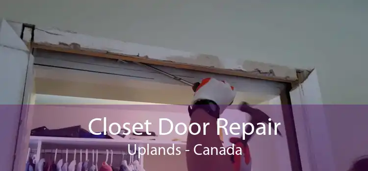 Closet Door Repair Uplands - Canada