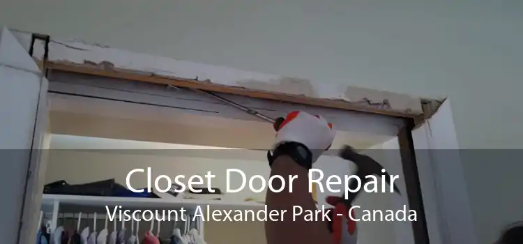 Closet Door Repair Viscount Alexander Park - Canada
