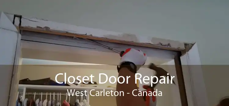 Closet Door Repair West Carleton - Canada
