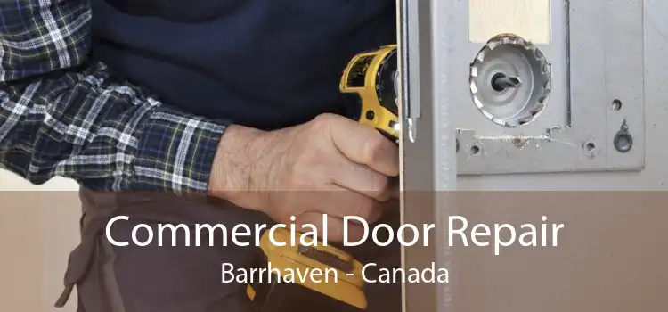 Commercial Door Repair Barrhaven - Canada