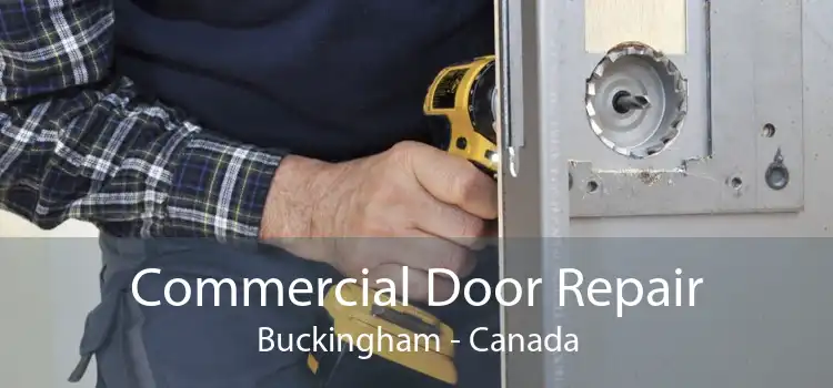 Commercial Door Repair Buckingham - Canada
