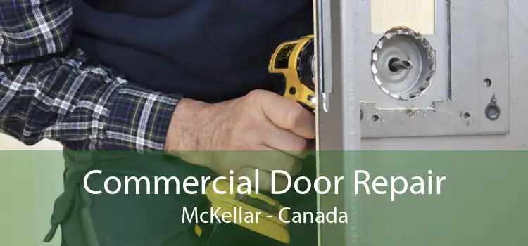Commercial Door Repair McKellar - Canada
